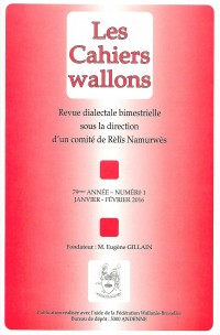 Cahiers wallons-Rèlîs Namurwès - 1 - 2016 ( 79e année )  - Janvier - février 2016