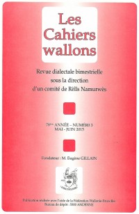 Cahiers wallons-Rèlîs Namurwès - 3 - 2015 ( 78e année )  - Mai - juin 2015