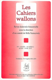 Cahiers wallons-Rèlîs Namurwès - 2 - 2015 ( 78e année)  - Mars -avril 2015