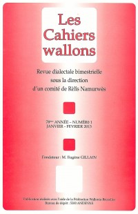 Cahiers wallons-Rèlîs Namurwès - 1- 2015 (78e année)  - Janvier-février 2015