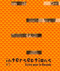 Intersections - 2, novembre 2014  - Ecrire pour le Rwanda