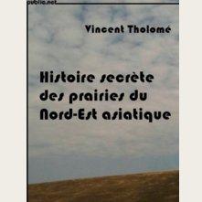 Histoire secrète des prairies du Nord-est asiatique