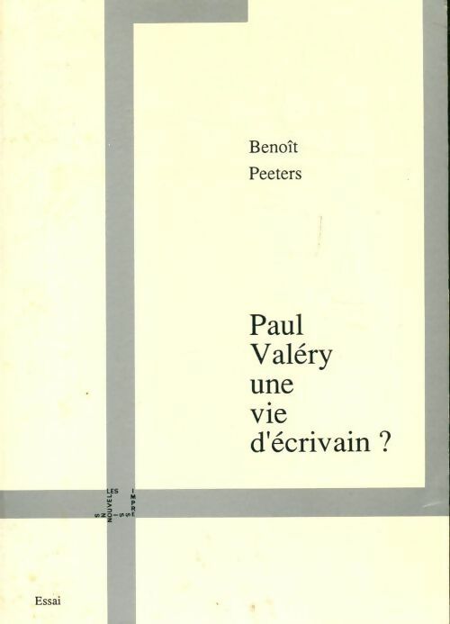 Paul Valéry, une vie d’écrivain ?