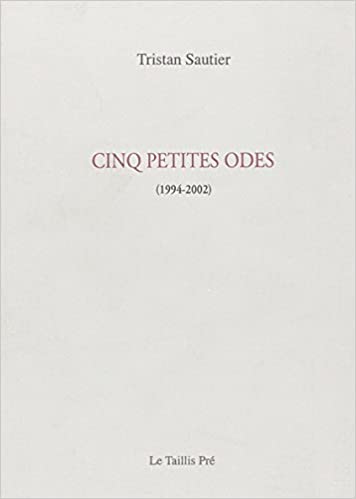 Cinq petites odes (1994 – 2002)
