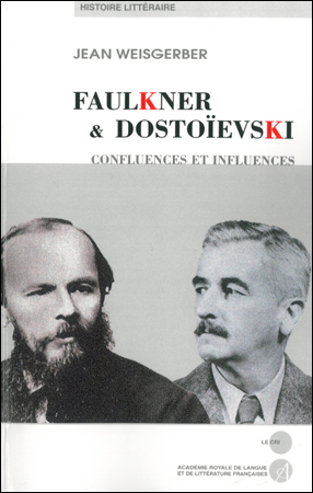 Faulkner et Dostoïevski. Confluences et influences