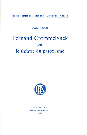 Fernand Crommelynck. Textes inconnus et peu connus
