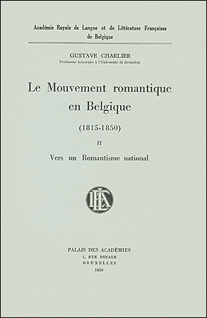 Le mouvement romantique en Belgique (1815-1850). II Vers un romantisme national