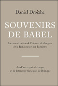 Souvenirs de Babel. La reconstruction de l'histoire des langues de la Renaissance aux Lumières