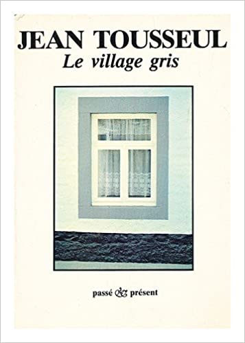 Jean Clarambaux (I) : Le village gris
