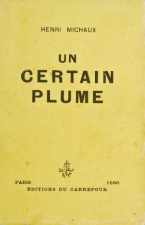 Henri Michaux – Un certain Plume