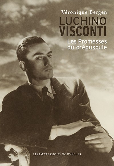 Luchino Visconti. Les Promesses du crépuscule