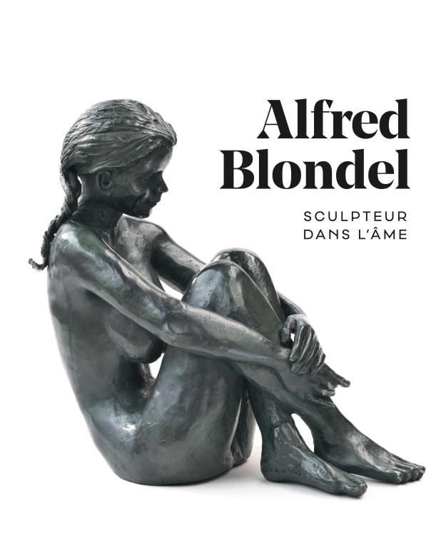 Alfred Blondel. Sculpteur dans l’âme