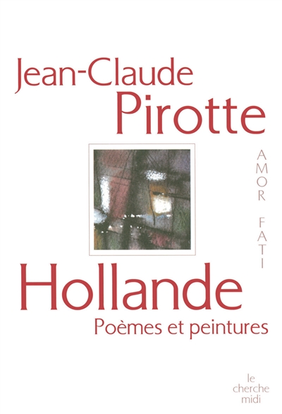 Hollande: Poèmes et peintures