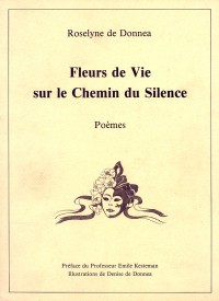 Fleurs de vie sur le chemin du silence