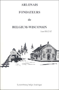 Arlonais fondateurs de Belgium-Wisconsin