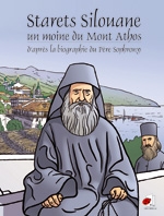 Starets Silouane. Un moine du Mont-Athos