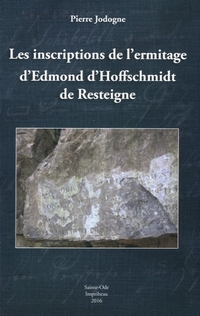 Les inscriptions de l’ermitage d’Edmond d’Hoffschmidt de Resteigne