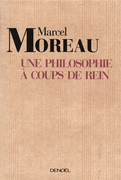 Une philosophie à coups de rein