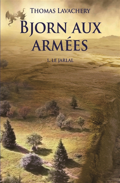 Bjorn aux armées (volume 1) : Le Jarlal