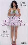 Alors heureuse... croient-ils !