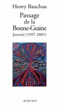 Passage de la Bonne-Graine : Journal 1997-2001