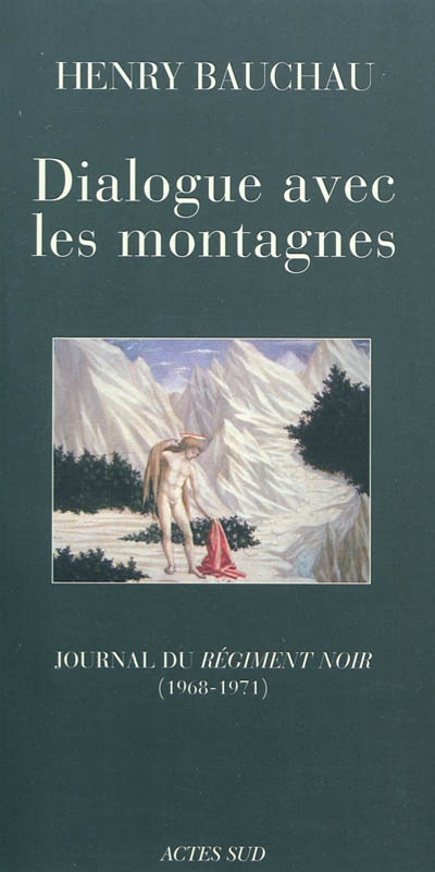 Dialogue avec les montagnes : journal du Régiment noir : 1968-1971