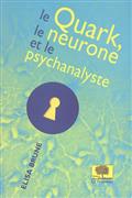 Le quark, le neurone et le psychanalyste