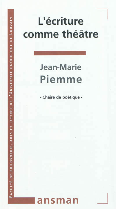 L’ecriture comme théâtre