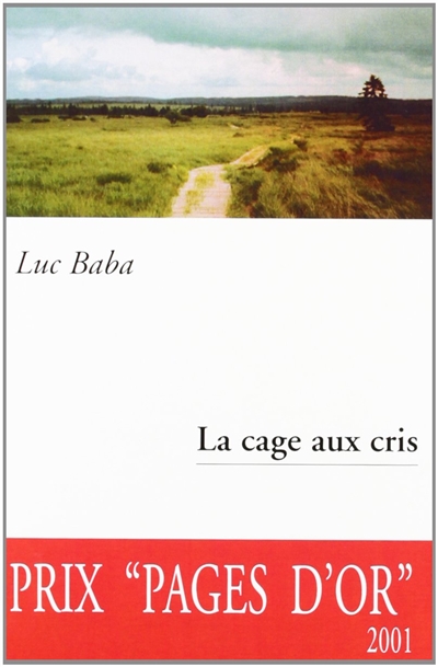 La cage aux cris