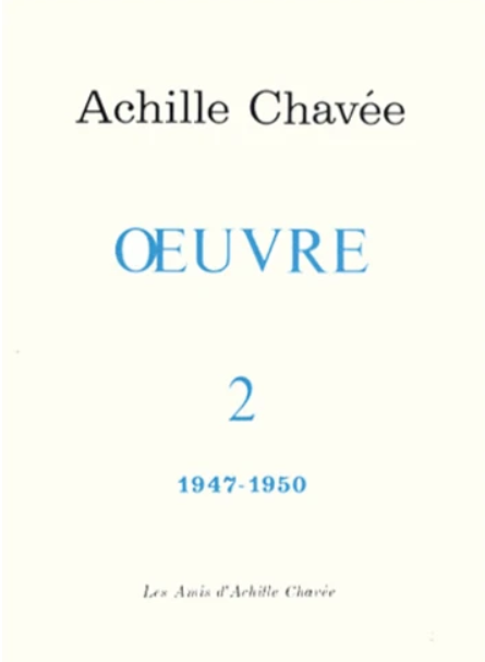 Achille Chavée : Oeuvre 2 (1947-1950)