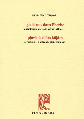 Pieds nus dans l’herbe : Anthologie bilingue de poèmes lettons
