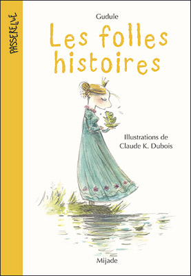 Les folles histoires