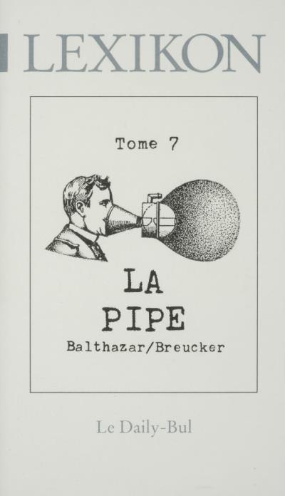 La pipe (Lexikon tome 7)