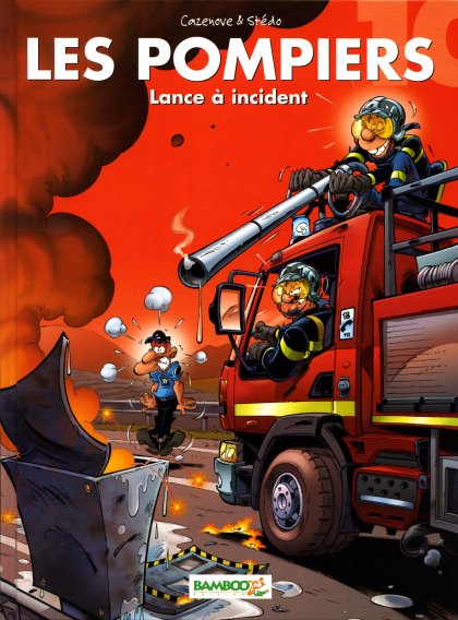 Les pompiers (tome 10) : Lance à incident