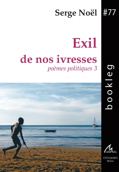Exil de nos ivresses : Poèmes politiques 3