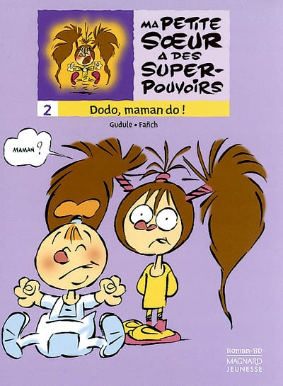 Ma petite soeur a des super-pouvoirs (volume 2) : Dodo maman do !