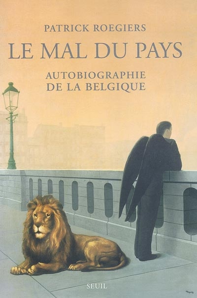 Le mal du Pays : Autobiographie de la Belgique