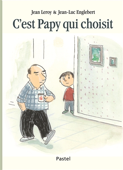 C'est papy qui choisit !