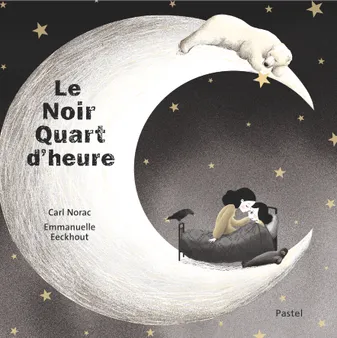 Le noir quart d’heure