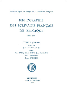 Bibliographie des écrivains français de Belgique 1881-1960. Tome II (Det-G)