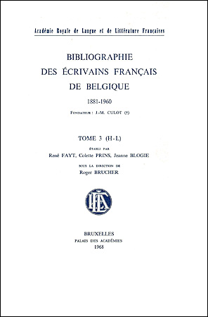 Bibliographie des écrivains français de Belgique 1881-1960. Tome III (H-L)