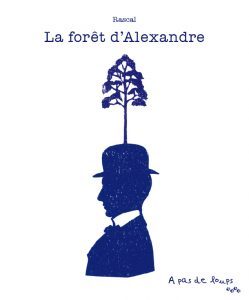 La forêt d’Alexandre