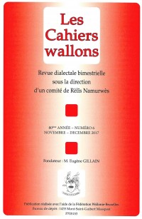 Cahiers wallons-Rèlîs Namurwès - 6  - 2017 (80e année)  - Novembre - décembre 2017