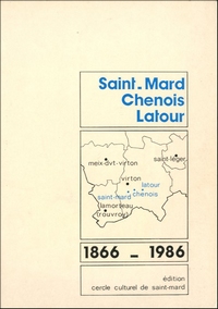 Saint-Mard, Chenois, Latour. 1866-1986
