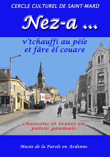 Nez-a… v’tchauffi au pèle et fâre èl couare (chansons et textes en patois gaumais)