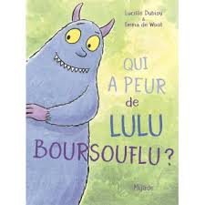 Qui a peur Lulu Boursuflu ?
