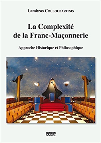 La complexité de la Franc-Maçonnerie. Approche historique et philosophique