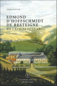 Edmond d'Hoffschmidt de Resteigne, dit l'Ermite (1777-1861)
