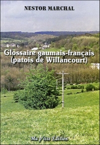 Glossaire gaumais-français (patois de Willancourt)