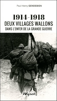1914-1918. Deux villages wallons dans l'enfer de la grande guerre
